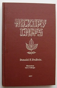 HICKORY CHIPS Donald E. DuBois ILLUS Ida Tollenger HC 1977 Poetry 1st Ed. - 40 - Picture 1 of 14