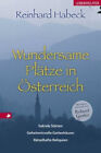 Wundersame Plätze in Österreich: Sakrale Stätten, geheimnisvolle Buch