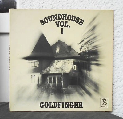 Goldfinger – Soundhouse  Vol. 1     Kanon  LP  1979 - Bild 1 von 3