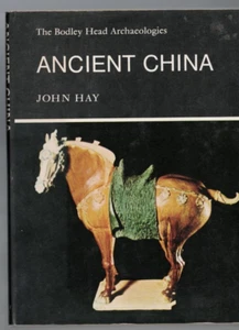 CHINA, ARQUEOLOGÍA, CHINA ANTIGUA por JOHN HAY, HC/DJ, 1973, 1ª ED - Imagen 1 de 1