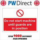 PR463 DO NOT START MACHINE UNTIL GUARDS ARE IN POSITION SIGN SAFETY FACTORY WORK