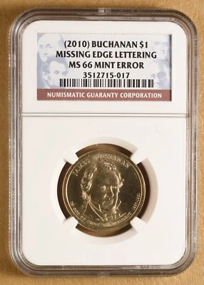 2010 James Buchanan Presidential Dollar Mint Error Missing Lettering NGC MS66 - Image 1 of 2