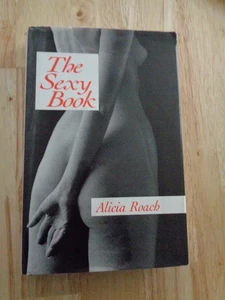 Sexy Book by Alicia Roach HC/DJ 1998 - Picture 1 of 1