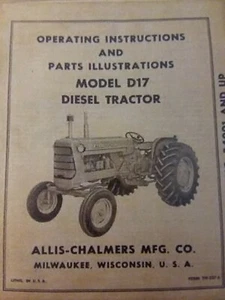 Allis-Chalmers D17 Diesel Agricultural Farm Tractor Owner & Parts Manual 262 ci - Picture 1 of 2