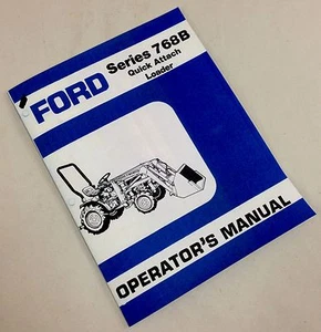 Ford Series 768B Quick Attach Loader Operators Manual 1110 1210 2Wd 4Wd Tractors - Picture 1 of 4