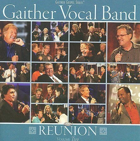 Reunion, Vol. 2 by Gaither Vocal Band (CD, Sep-2009, Gaither Music Group)