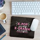 K-Pop All Day Mouse Mat Pad K-Drama all Night Funny Gift 24cm x 19cm