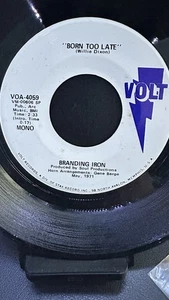 Branding Iron-45-Volt VOA-3059 (Born Too Late)-Stereo/Mono-Funk-Promo-1971-VG+ - Picture 1 of 3