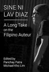 Sine ni Lav Diaz: A Long Take on the Filipino Auteur by Parichay Patra (English)