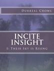 Incite Insight: I: Their Sky is Rising: Volume 1. Crowl 9781517309510 New<|