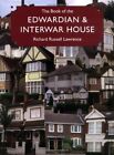 The book of the Edwardian & Inter-war Ho by Russell Lawrence, Richard 1845133404