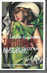 Tamara De Lempicka: A Life of Deco and Decadence - Laura Claridge P/B - Picture 1 of 1