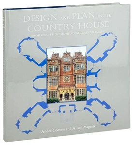Andor Gomme / Design and Plan in the Country House / 1st Ed in DJ 2008 / VG+ - Imagen 1 de 1