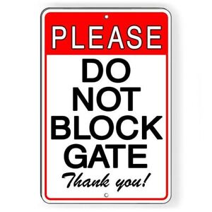Please Do Not Block Gate Metal Sign WARNING driveway SDNB017