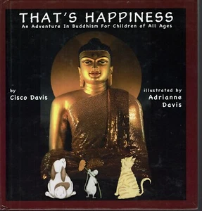 That's Happiness An Adventure in Buddhism for Children of All Ages 2012 Davis - Picture 1 of 1