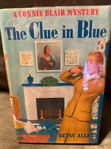 A CONNIE BLAIR MYSTERY THE CLUE IN BLUE BETSY ALLEN 1948 - Foto 1 di 5