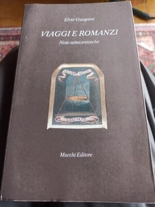 VIAGGI E ROMANZI. NOTE SETTECENTESCHE DI ELVIO GUAGNINI - Foto 1 di 1