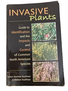 Invasive Plants: Guide to Identification and the Impacts and Control - VERY GOOD - Picture 1 of 4
