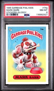1985 Topps GARBAGE PAIL KIDS Stickers GPK MARK BARK Glossy #74a PSA 8 - Picture 1 of 2