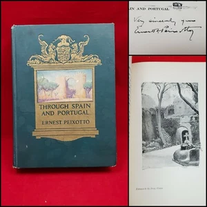 Ernest PEIXOTTO / Through Spain and Portugal Signed 1st Edition Book 1922 - Picture 1 of 12