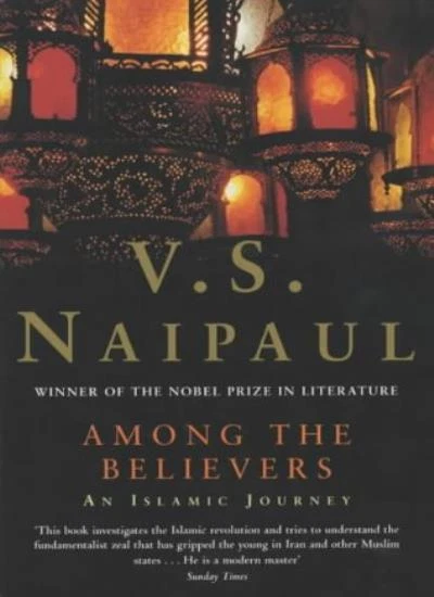 Among the Believers: An Islamic Journey By V S Naipaul Foto 1 de 1