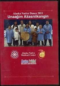 Unaagim Axasniikangin- Alaska Native Dance 2011 (DVD) VG - Picture 1 of 2