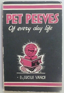 PET PEEVES of Every Day Life by Lucille Vance 1937 - Picture 1 of 2