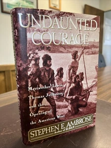 Undaunted Courage: Opening Of American Ambrose By Ambrose, Stephen 1996 HC DJ - Bild 1 von 18