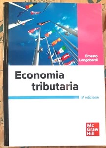 ECONOMIA TRIBUTARIA - QUARTA EDIZIONE - ERNESTO LONGOBARDI - McGRAW HILL - Foto 1 di 1