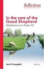 In The Care Of The Good Shepherd: Meditations On Psalm 23 (Refle