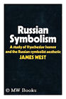 Russe Symbolisme; A Study De Vyacheslav Ivanov Et The Russe / S