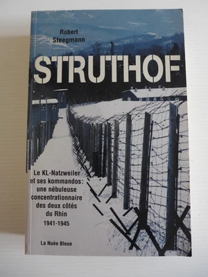 Robert Steegmann - Struthof. Le KL-Natzweiler et ses kommandos / 2005 - LNB - Photo 1/3