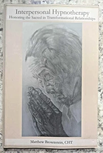 Interpersonal Hypnotherapy : Honoring the Sacred in Transformational... - Bild 1 von 8