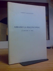 Alberto Malcalzato - ABBASSO LA MALINCONIA (Umorismo in Rime) 1967 autografo - Imagen 1 de 2