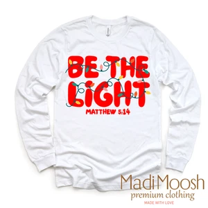 Be The Light Christmas Shirt - Christian Tee - Picture 1 of 8