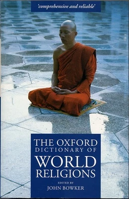 The Oxford Dictionary of World Religions , John Bowker, 1997, University Press - Photo 1/4