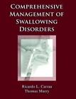 Comprehensive Management of Swallowing Disorders by Thomas Murry (English) Paper