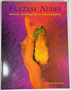 FANTASY NUDES Digital Techniques In Photography PHOTO ART BOOK Jim Zuckerman '98 - Picture 1 of 3