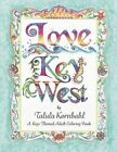 Love Key West: A Keys Themed Adult Coloring Book By Talula Kornbahl *Brand New*