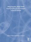 Many Peoples, Many Faiths : Women and Men in the World Religions, Hardcover b...
