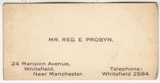 REG E PROBYN - 24 Mansion Ave -  Whitefield - Manchester - A Small Business Card