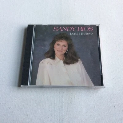 Sandy Rios Lord, I Believe CD RARE Soft Rock Ballad CCM AOR '88 Diadem Music - Image 1 of 3