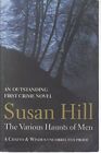 The Various Haunts Of Men, Hill, Susan