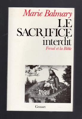 LE SACRIFICE INTERDIT Freud et la Bible  MARIE BALMARY Psychologie 1994 - Photo 1/2