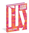 Fly: Il Grande Libro Di Pallacanestro Moda Da Jackson,Mitchell,Nuovo ,Free & F