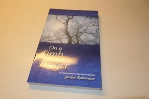On a Limb and a Prayer  Jacque Rainwater  Paperback Signed - Picture 1 of 5
