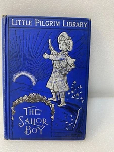 The Sailor Boy by Annette L. Noble 1896 Hardcover - Picture 1 of 4