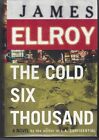 James Ellroy / The Cold Six Thousand 1St Edition 2001