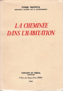 Pierre Drobecq DER KAMIN IM WOHNHAUS Geschichte und Techniken Broschiert 1942 - Bild 1 von 3