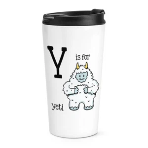 Letter Y Is For Yeti Travel Mug Cup Alphabet Cute Animal Funny Thermal Tumbler - Picture 1 of 1